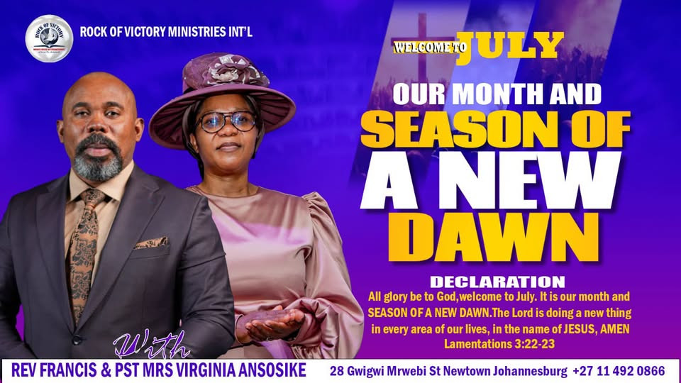 WELCOME TO THE MONTH OF JULY, Our Month of A NEW DAWN.
